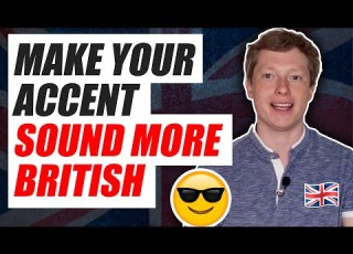 How To Make Your Accent Sound More British