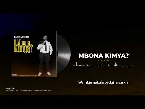 1 Bwana Misosi Mbona Kimya Official Music Audio