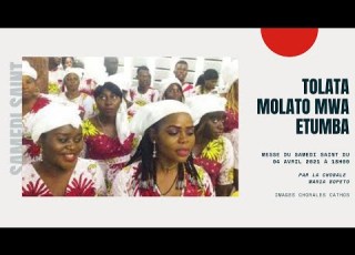  Tolata Molato Mwa Etumba Par La Chorale Maria Bopeto De Saint Augustin De Lemba