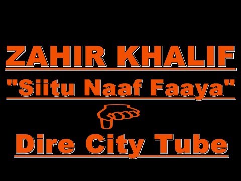 ZAHIR KHALIF BEST OROMO MUSIC SIITU NAAF FAAYA