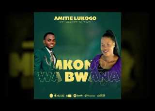  Amite Lukogo Ft Aniseti Butati MKONO WA BWANA Official Audio