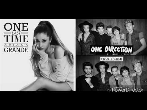 One Last Fools Gold Ariana Grande One Direction Mashup