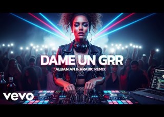 DAME UN GRR Albanian Arabic Remix Prod By BuJaa BEATS