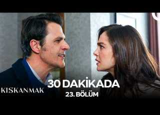 30 Dakikada 23 Bölüm Kıskanmak