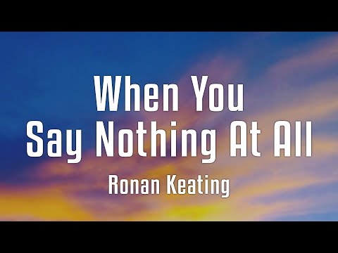 Ronan Keating When You Say Nothing At All Lyrics
