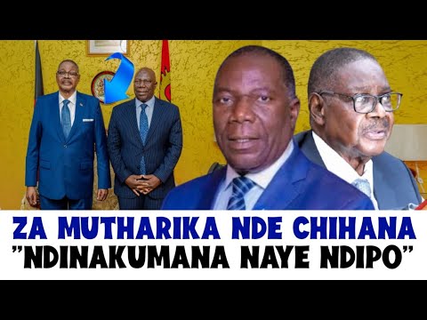 CHIHANA AKUTI ANAKAKUMANA NDI PETER MUTHARIKA NDIPO KUCHOKA KUMENEKO WAKAMBA IZI ZA PETER MUTHARIKA
