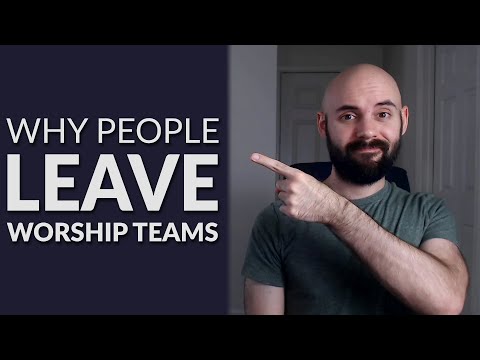 5 Startling Reasons People Quit Your Worship Team 5 Startling Reasons People Quit Your Worship Team