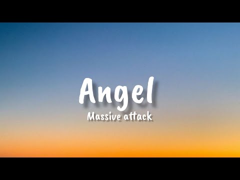 Massive Attack Angel Lyrics Love You Love You Love YouLove You Love You Love You