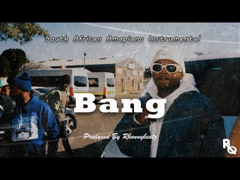 Amapiano Instrumental BANG South African Amapiano X Amapiano Type Beat
