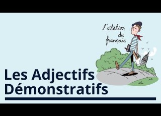 Les Adjectifs Démonstratifs