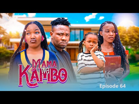 MAMA WA KAMBO Full Episode 64