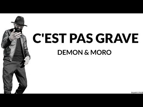 DEMON MORO C EST PAS GRAVE Lyrics Paroles