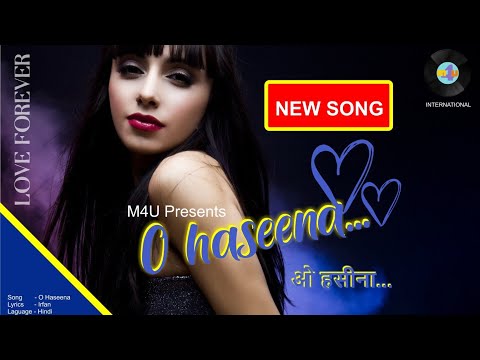 O Haseena New Song 2026 For Love Superhit Song Hindisong M4u International O Haseena New Song 2026 For Love Superhit Song Hindisong M4u International