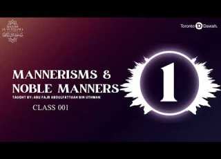  001 Mannerisms And Noble Manners Abu Fajr AbdulFattaah Bin Uthman