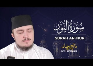  SURAH NUR 24 Fatih Seferagic Ramadan 2020 Quran Recitation W English Translation