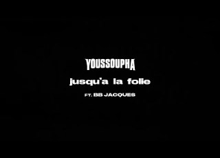  Youssoupha Ft BB Jacques Jusqu à La Folie
