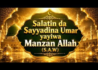Salatin Da Umar Bin Khattab Yayiwa Annabi Muhammad S A W 182 Daga Sheikh Ubale Adakawa Kano
