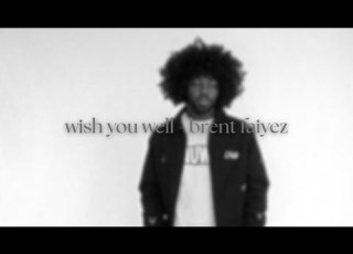 Brent Faiyez Wish You Well Slowed Reverb