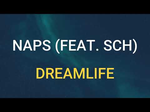 NAPS FEAT SCH DREAMLIFE SLOWED REVERB