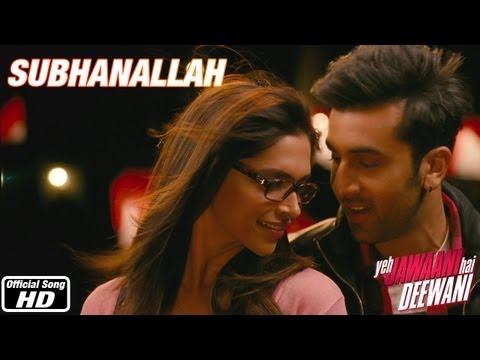Subhanallah Yeh Jawaani Hai Deewani Ranbir Kapoor Deepika Padukone