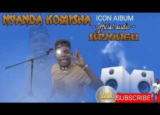  2026 18 08 NYANDA KOMISHA INYONGA OFFICIAL AUDIO PRO WAKISASA 0697316261