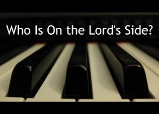 Who Is On The Lord S Side Piano Instrumental Hymn With Lyrics