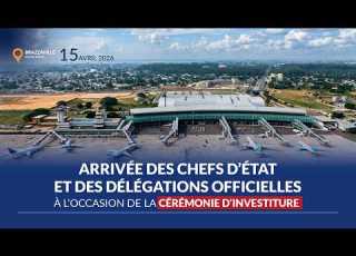EN DIRECT ARRIVÉE DES CHEFS D ÉTAT ET DES DÉLÉGATIONS OFFICIELLES 2 Investiture Brazzaville