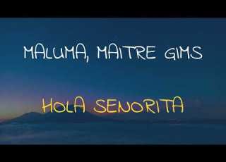 MALUMA MAITRE GIMS HOLA SENORITA SLOWED REVERB