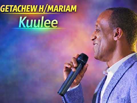 Getachew H Mariam Kuullee Ethiopian Oromo Music 2026