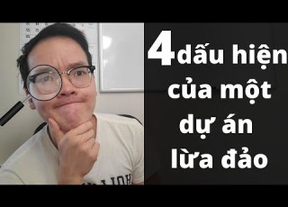  4 DẤU HIỆU NHẬN BIẾT MỘT DỰ ÁN LỪA ĐẢO TƯ VẤN TÀI CHÍNH