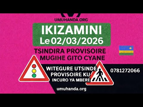IKIZAMINI 02 03 2026 Amategeko Y Umuhanda Ibibazo 20 N Ibisubizo Tsindira Provisoire Vuba