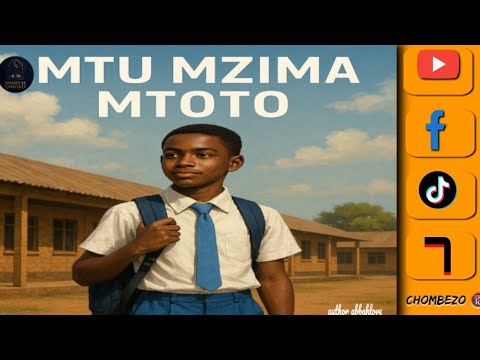 MTU MZIMA MTOTO SEHEMU YA 7 Chombezo