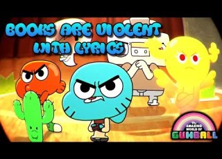  The Amazing World Of Gumball Books Are Violent With Lyrics