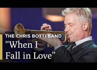  When I Fall In Love The Chris Botti Band In Concert Great Performance On PBS
