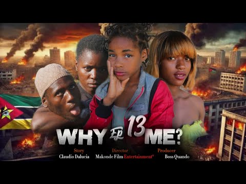 WHY ME Ep 13