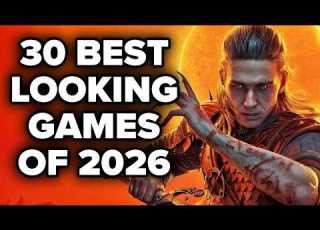  30 BEST LOOKING Games Of 2026 To Look Forward To Amazing Graphics
