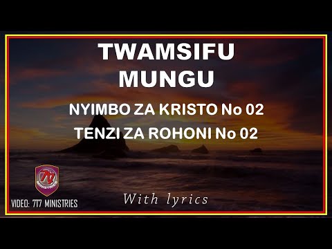 Twamsifu Mungu Nyimbo Za Kristo Tenzi Za Rohoni Twamsifu Mungu Nyimbo Za Kristo Tenzi Za Rohoni