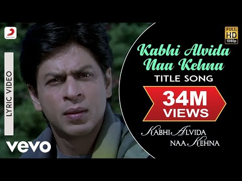 Kabhi Alvida Naa Kehna Lyric Video Title Song Shahrukh Rani Preity Abhishek Alka Yagnik