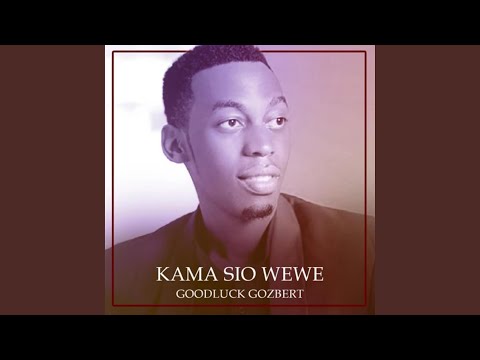Kama Sio Wewe