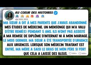  Ma Sœur A Dit à Mes Parents Que J Avais Abandonné Mes études De Médecine Un Mensonge Qui M A