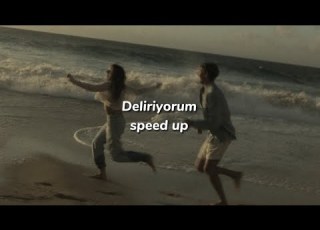 Deliriyorum Melis Fis Speed Up