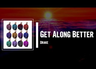 Drake Get Along Better Lyrics Feat Ty Dolla Ign