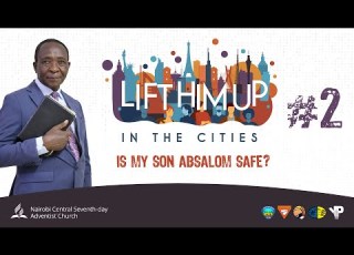 2 Is My Son Absalom Safe Pr Caesar Wamalika Youth Week Of Prayer 2024