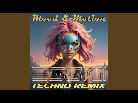 Mood Motion TECHNO REMIX