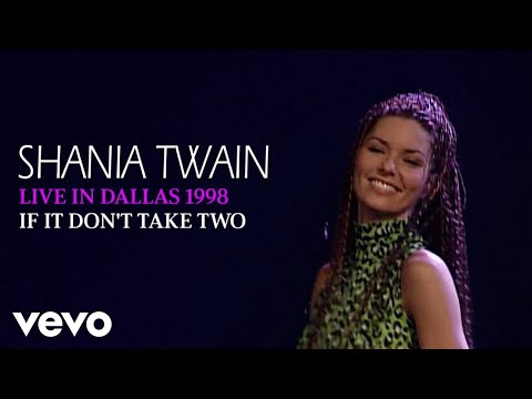 Shania Twain If It Don T Take Two Live In Dallas 1998 Official Music Video