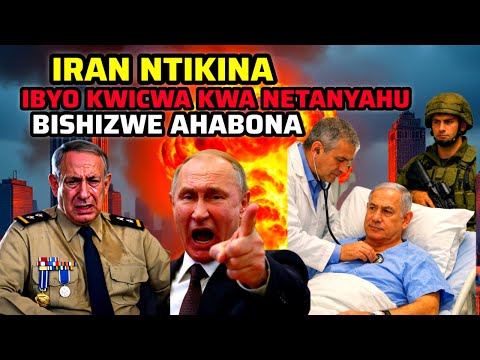 BARAMWISHE IRAN IMANUKIYE KWIVUGANA NETANYAHU BWA MBERE NA NYUMA BABANJE GUTWIKA URUGANDA RWE