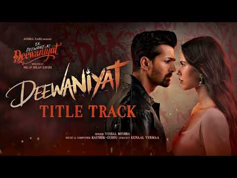 Deewaniyat Title Track Ek Deewan Ki Deewaniyat New 4K Romantic Song 2026 Vishal Mishra
