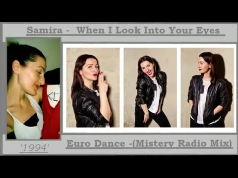 Samira When I Look Into Your Eyes HQ Mistery Radio Mix