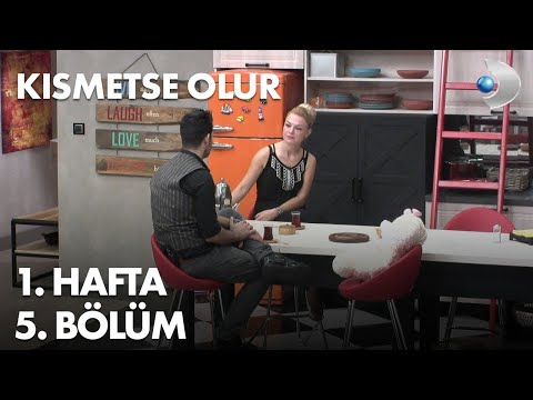 Kısmetse Olur 1 Hafta 5 Bölüm