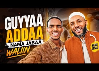  Nama Jabaa Waliin Guyyaa Addaa